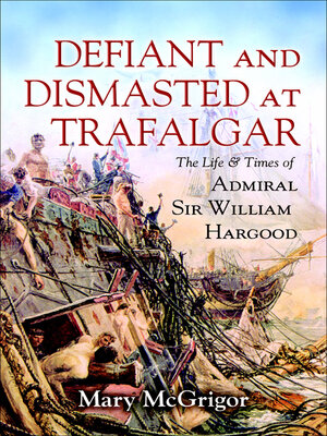 cover image of Defiant and Dismasted at Trafalgar